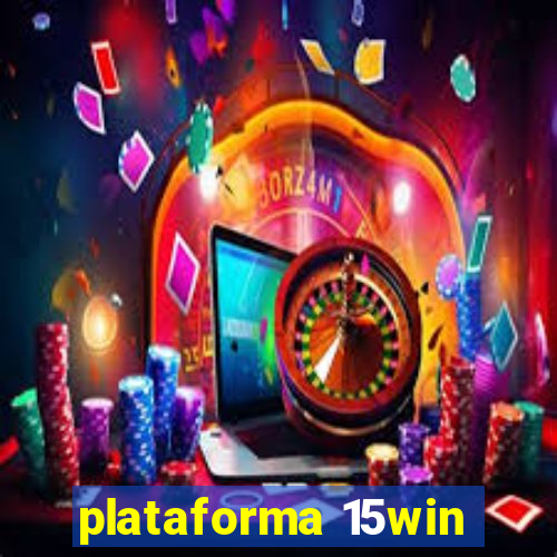 plataforma 15win